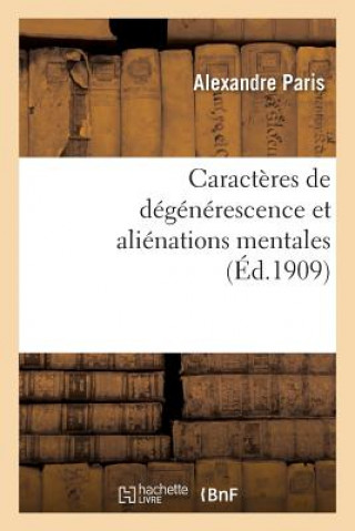 Caracteres de Degenerescence Et Alienations Mentales Types