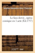 Le Faux Dervis, Opera-Comique En 1 Acte