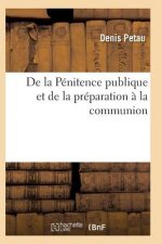 de la Penitence Publique Et de la Preparation A La Communion