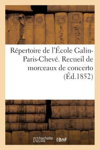Repertoire de l'Ecole Galin-Paris-Cheve. Recueil de Morceaux de Concerto