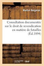 Consultation Documentee Sur Le Droit de Revendication En Matiere de Futailles