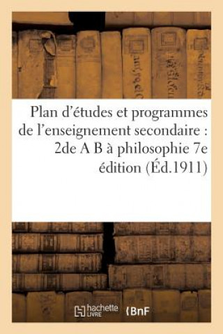 Plan d'Etudes Et Programmes de l'Enseignement Secondaire: 2de A B A Philosophie 7e Edition