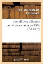 Les Effluves Odiques: Conferences Faites En 1866