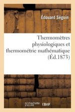 Thermometres Physiologiques Et Thermometrie Mathematique