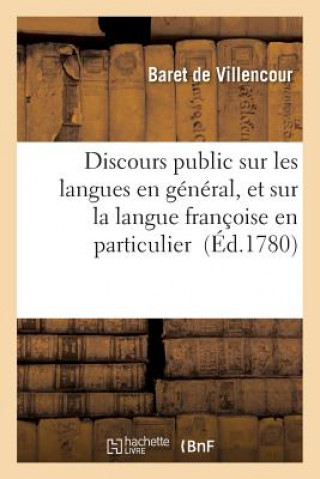 Discours Public Sur Les Langues En General, Et Sur La Langue Francoise En Particulier