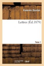 Lettres Tome 1