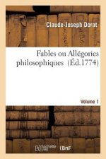 Fables Ou Allegories Philosophiques. Volume 1
