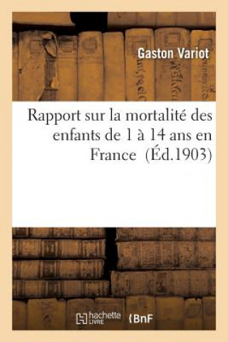 Rapport Sur La Mortalite Des Enfants de 1 A 14 ANS En France