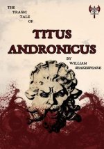 Tragic Tale of Titus Andronicus