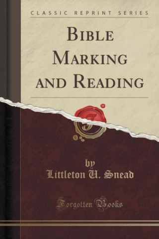 Bible Marking and Reading (Classic Reprint)
