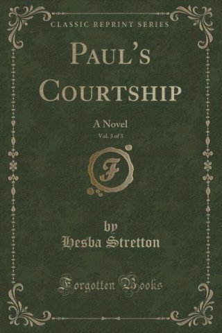 Paul's Courtship, Vol. 3 of 3