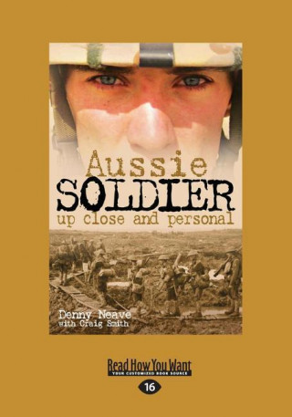 Aussie Soldier Up Close and Personal (Large Print 16pt)