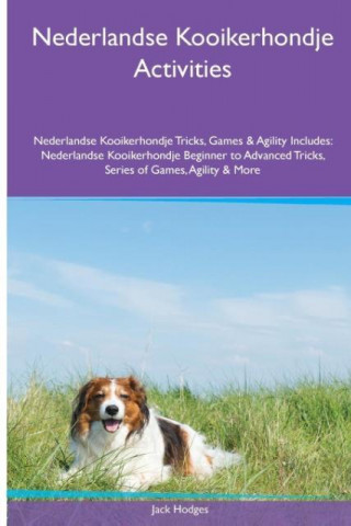 Nederlandse Kooikerhondje Activities Nederlandse Kooikerhondje Tricks, Games & Agility. Includes