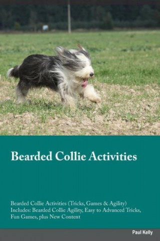 Bearded Collie Activities Bearded Collie Activities (Tricks, Games & Agility) Includes