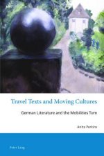 Travel Texts and Moving Cultures