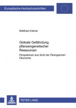 Globale Gefaehrdung pflanzengenetischer Ressourcen