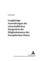 Langfristige Auswirkungen der wirtschaftlichen Integration der Mitgliedsstaaten der Europaeischen Union