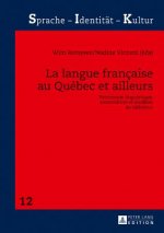 La Langue Francaise Au Quebec Et Ailleurs