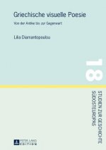 Griechische visuelle Poesie; Von der Antike bis zur Gegenwart