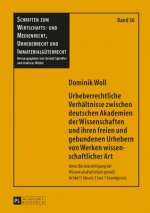 Urheberrechtliche Verhaltnisse Zwischen Deutschen Akademien Der Wissenschaften Und Ihren Freien Und Gebundenen Urhebern Von Werken Wissenschaftlicher