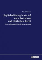 Kapitalerhoehung in Der AG Nach Deutschem Und Turkischem Recht