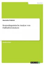 Korpuslinguistische Analyse von Fussball-Livetickern