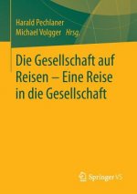 Die Gesellschaft Auf Reisen - Eine Reise in Die Gesellschaft