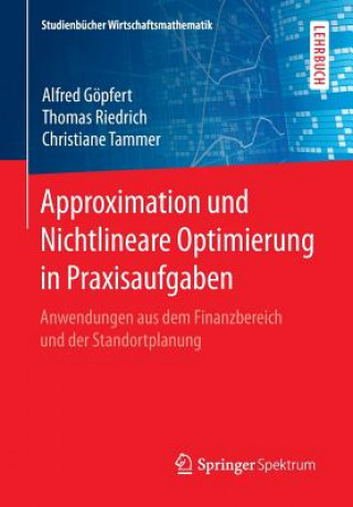 Approximation Und Nichtlineare Optimierung in Praxisaufgaben