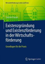 Existenzgrundung und Existenzfoerderung in der Wirtschaftsfoerderung