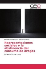 Representaciones sociales y la abstinencia del consumo de drogas
