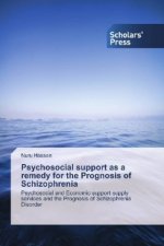 Psychosocial support as a remedy for the Prognosis of Schizophrenia
