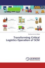Transforming Critical Logistics Operation of SCM