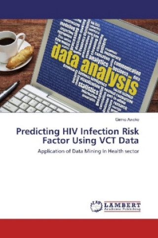 Predicting HIV Infection Risk Factor Using VCT Data