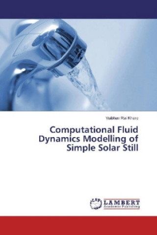 Computational Fluid Dynamics Modelling of Simple Solar Still