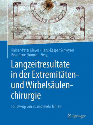 Langzeitresultate in der Extremitaten- und Wirbelsaulenchirurgie