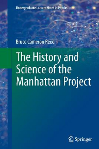 History and Science of the Manhattan Project