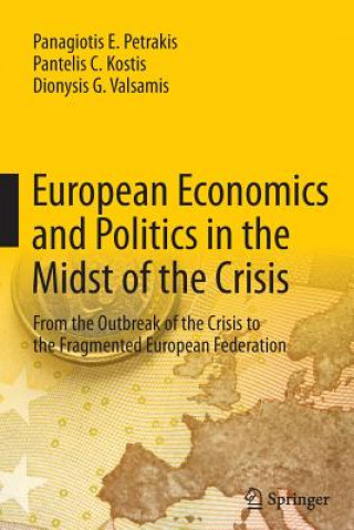 European Economics and Politics in the Midst of the Crisis