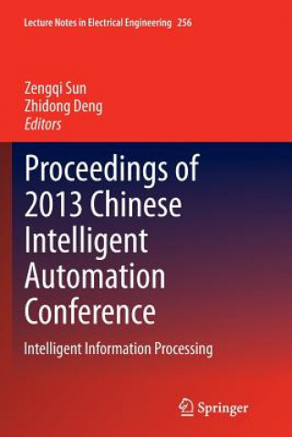 Proceedings of 2013 Chinese Intelligent Automation Conference