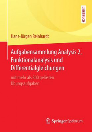 Aufgabensammlung Analysis 2, Funktionalanalysis Und Differentialgleichungen