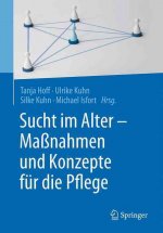 Sucht im Alter - Manahmen und Konzepte fur die Pflege