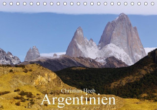 Argentinien Christian Heeb (Tischkalender 2017 DIN A5 quer)