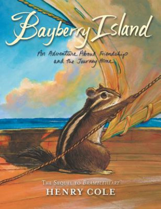 Brambleheart: Bayberry Island: An Adventure about Friendship and the Journey Home