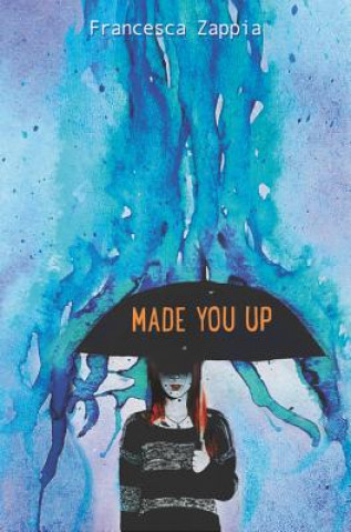 Made You Up (Francesca Zappia)(Brožovaná)