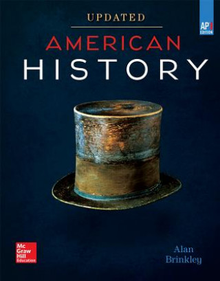 Brinkley, American History: Connecting with the Past Updated AP Edition (C)2017, 15e Student Edition