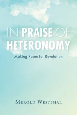 In Praise of Heteronomy