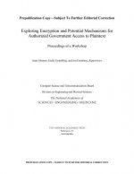 Exploring Encryption and Potential Mechanisms for Authorized Government Access to Plaintext: Proceedings of a Workshop