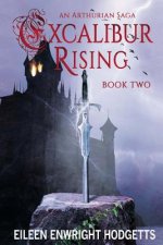 Excalibur Rising Book Two: Book Two