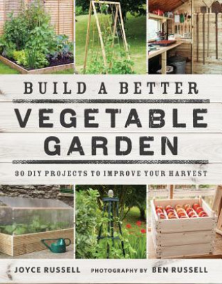 Build a Better Vegetable Garden