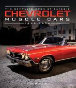 Complete Book of Classic Chevrolet Muscle Cars