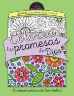 Colorea Las Promesas de Dios = Color the Promises of God: Libro de Colorear Para Tu Alma